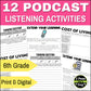6th Grade Podcast Listening Activities - Grade 6 Listening Skills Bundle
